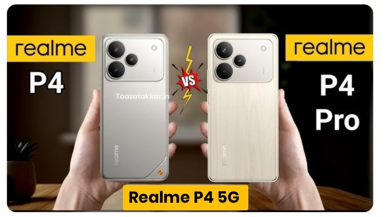 Realme P4 5G, P4 Pro 5G हुआ लॉन्च, जाने कीमत और फीचर्स को लेकर सब कुछ Realme P4 5G Price in India